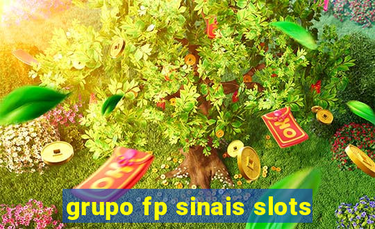 grupo fp sinais slots